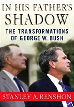 In His Father's Shadow by Stanley A. Renshon